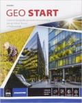 Geo start. Corso di geografia generale ed economica. Con e-book. Con espansione online. Per le Scuole superiori