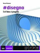 #Disegno dall'idea al progetto. Con e-book. Con espansione online