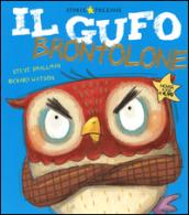 Il gufo brontolone. Ediz. illustrata