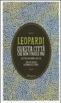 Questa città che non finisce mai. Lettere da Roma 1822-32: Con un saggio di Emanuele Trevi (Utet Extra)