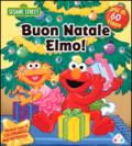 Buon Natale Elmo. 123 Sesame Street. Ediz. illustrata