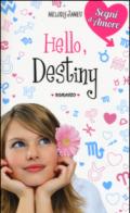 Hello, Destiny. Segni d'Amore. Vol. 4