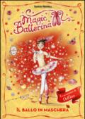 Il ballo in maschera. Le avventure di Delfina. Magic ballerina: 3