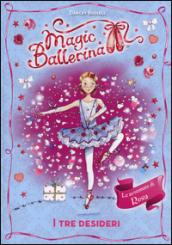 I tre desideri. Le avventure di Rosa. Magic ballerina: 12