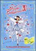 Il palazzo di ghiaccio. Le avventure di Sofia. Magic ballerina: 17