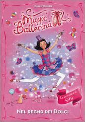 Nel regno dei dolci. Le avventure di Sofia. Magic ballerina. 18.