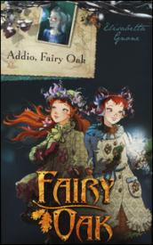 Addio, Fairy Oak. Fairy Oak