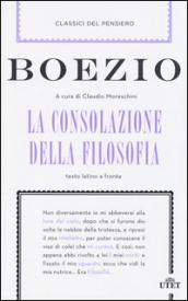 La consolazione della filosofia. Testo latino a fronte. Con e-book