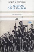 Il fascismo degli italiani. Una storia sociale