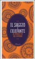 Il saggio e l'elefante. 30 rinascite di Buddha. Con e-book