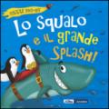 Lo squalo e il grande splash! Libro pop-up
