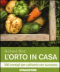 L'orto in casa. 200 consigli per coltivarlo con successo