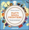 Piatti senza frontiere: Ricette, sapori e storie gastronomiche di altri paesi sulla tavola italiana