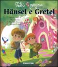 Hänsel e Gretel. Ediz. illustrata