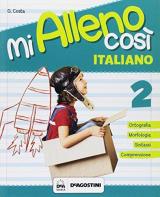 Mi alleno così. Italiano. Per la Scuola elementare. Vol. 2