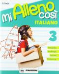 Mi alleno così. Italiano. Per la Scuola elementare. Vol. 3