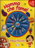 Mamma che fame! Allegri pastelli. Ediz. illustrata. Con gadget