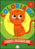 Cuccioli da colorare. Coloriamo. Con App per tablet e smartphone. Ediz. illustrata