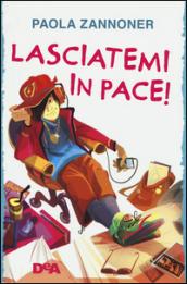 Lasciatemi in pace!