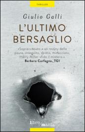 L'ultimo bersaglio: Una caccia all'uomo implacabile che si snoda tra Roma, Budapest, le isole Svalbard e i meandri più oscuri della Rete