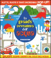 La grande avventura dell'acqua. Libro pop-up. Ediz. illustrata