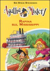 Rapina sul Mississippi. Agatha Mistery. Vol. 21