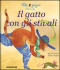 Il gatto con gli stivali. Ediz. illustrata