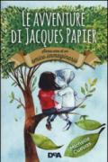 Le avventure di Jacques Papier. Storia vera di un amico immaginario