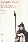 La guerra di Francesco: Gioventù di un santo ribelle