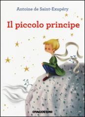 Il Piccolo Principe. Ediz. illustrata