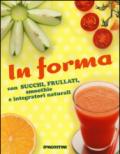 In forma con succhi, frullati, smoothie e integratori naturali