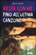 Resta con me fino all'ultima canzone