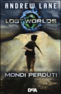 Lost Worlds. Mondi perduti