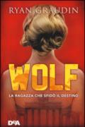 Wolf: La ragazza che sfidò il destino