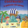 Costruisci il galeone dei pirati. Ediz. illustrata. Con gadget