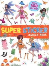 Magica moda. Super sticker. Con adesivi