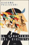 Il carattere del ciclista