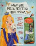 Manuale della perfetta principessa. Ediz. illustrata