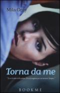 Torna da me