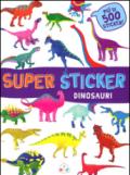 Dinosauri. Super sticker. Con adesivi. Ediz. illustrata