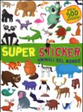 Animali del mondo. Super sticker. Con adesivi. Ediz. illustrata
