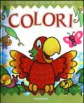 Colori. Libro pop-up. Ediz. illustrata