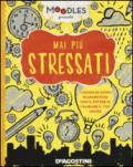 Mai più stressato. Ediz. a colori: 1