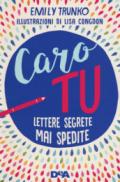 Caro tu. Lettere segrete mai spedite