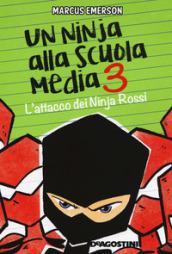 Un ninja alla scuola media. L'attacco dei Ninja Rossi