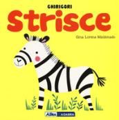 Strisce. Ghirigori. Ediz. a colori