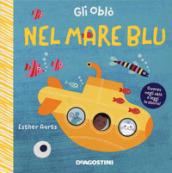 Nel mare blu. Ediz. a colori