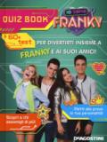 Io sono Franky. Quiz book. Ediz. a colori