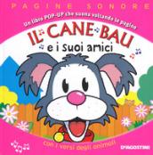 Il cane Bau e i suoi amici. Libro pop-up. Ediz. a colori