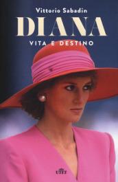 Diana. Vita e destino